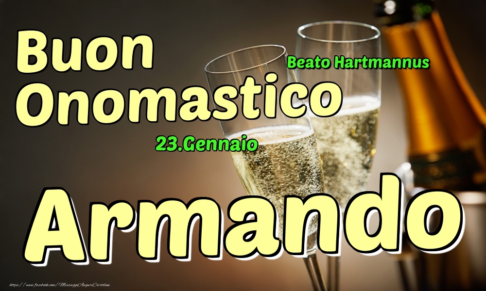 23.Gennaio - Buon Onomastico Armando! - Cartoline onomastico