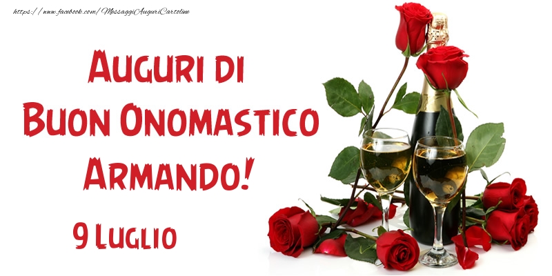 9 Luglio Auguri di Buon Onomastico Armando! - Cartoline onomastico