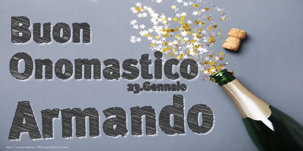 23.Gennaio - Buon Onomastico Armando! - Cartoline onomastico