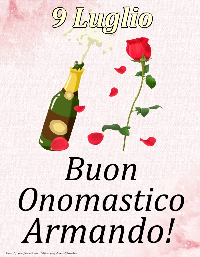 Buon Onomastico Armando! - 9 Luglio - Cartoline onomastico