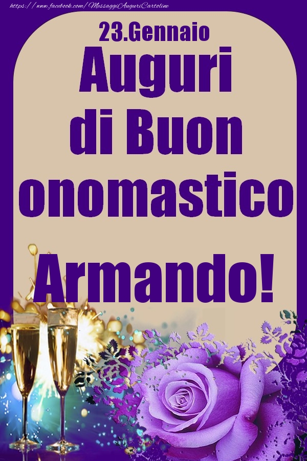 23.Gennaio - Auguri di Buon Onomastico  Armando! - Cartoline onomastico