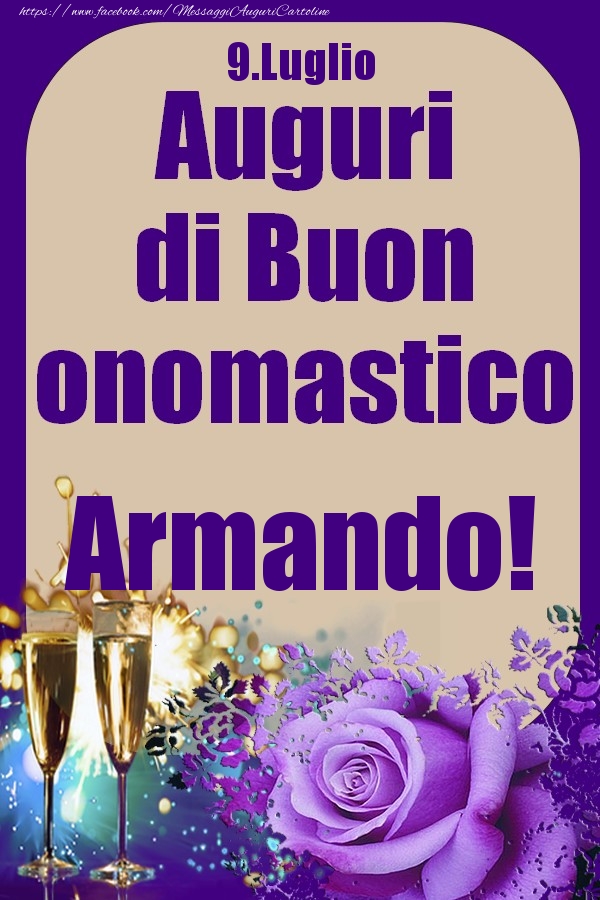 9.Luglio - Auguri di Buon Onomastico  Armando! - Cartoline onomastico