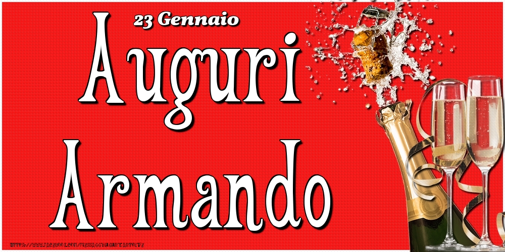 23 Gennaio - Auguri Armando! - Cartoline onomastico