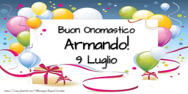 Buon Onomastico Armando! 9 Luglio - Cartoline onomastico