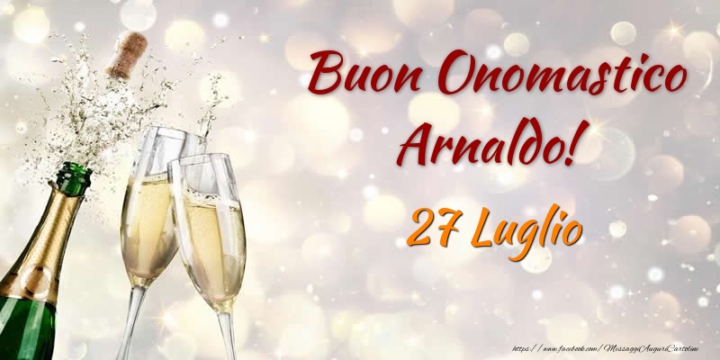 Buon Onomastico Arnaldo! 27 Luglio - Cartoline onomastico