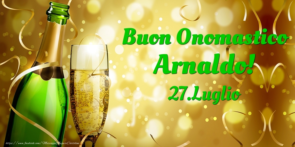 Buon Onomastico Arnaldo! 27.Luglio - - Cartoline onomastico