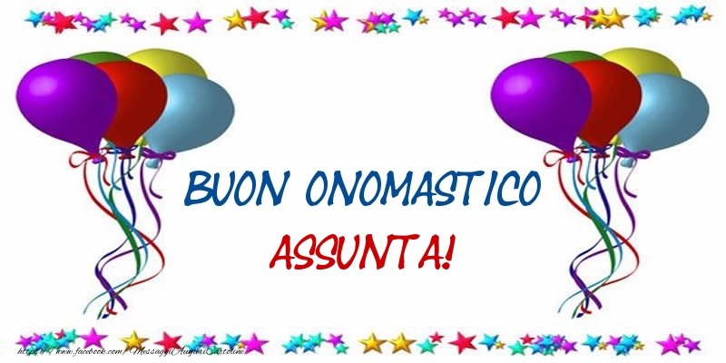 Buon Onomastico Assunta! - Cartoline onomastico con palloncini