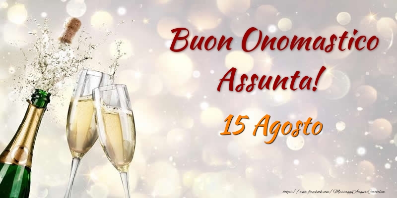 Buon Onomastico Assunta! 15 Agosto - Cartoline onomastico