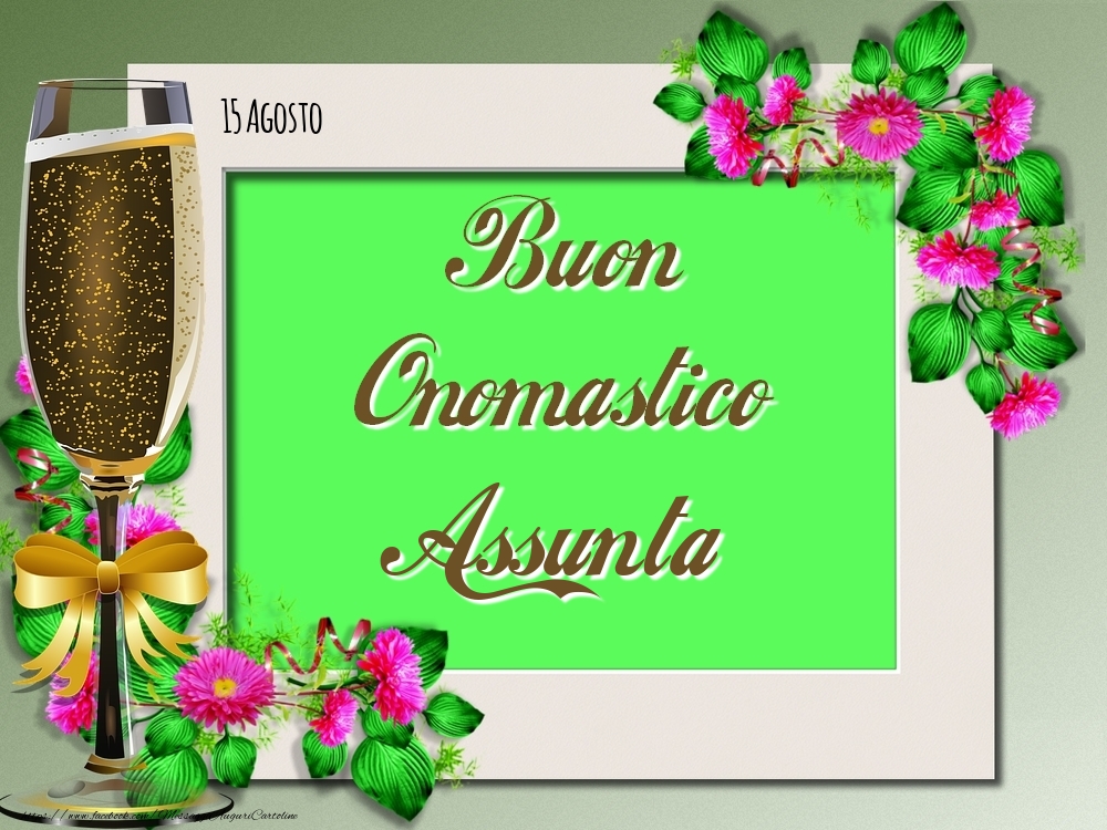 Buon Onomastico, Assunta! 15 Agosto - Cartoline onomastico