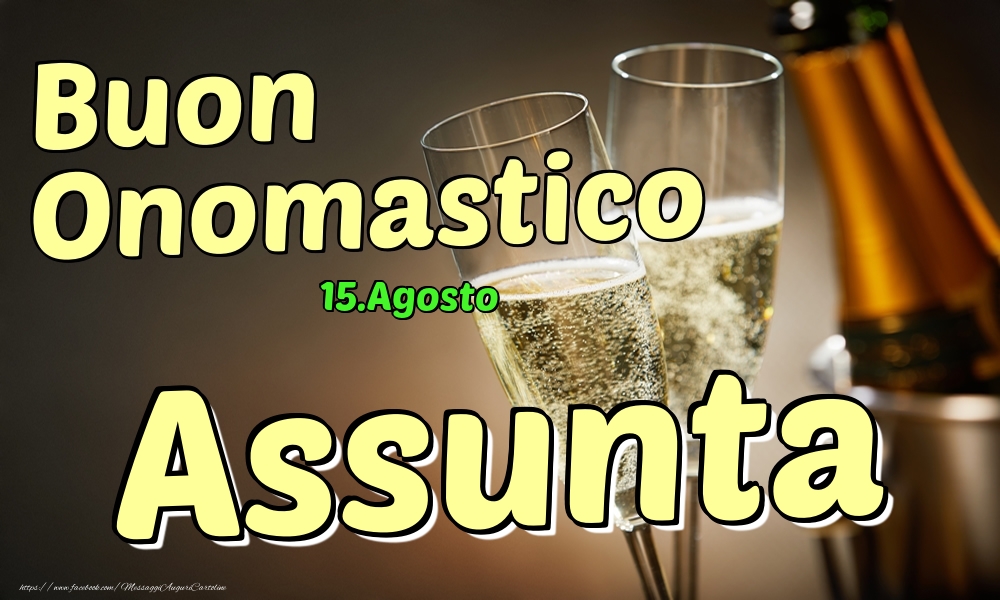 15.Agosto - Buon Onomastico Assunta! - Cartoline onomastico