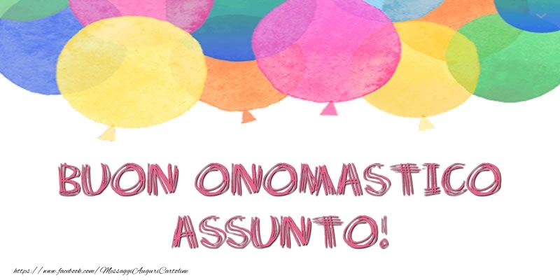 Buon Onomastico Assunto! - Cartoline onomastico con palloncini