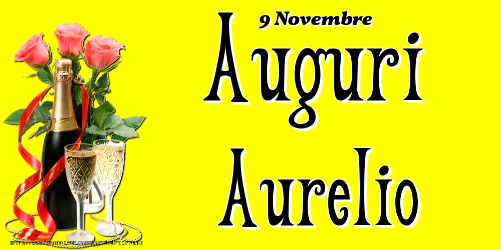 9 Novembre - Auguri Aurelio! - Cartoline onomastico