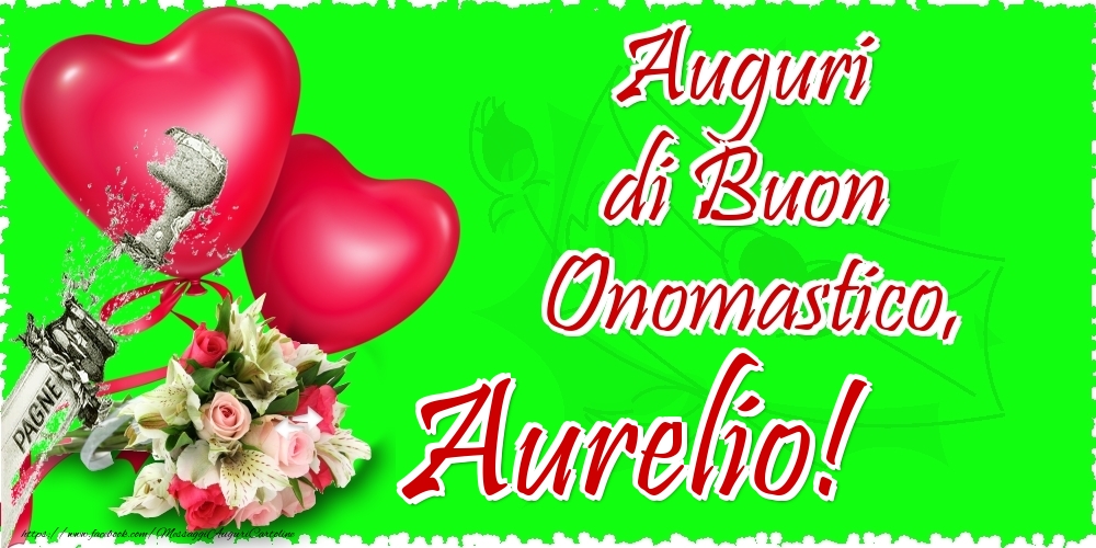 Auguri di Buon Onomastico, Aurelio - Cartoline onomastico con il cuore