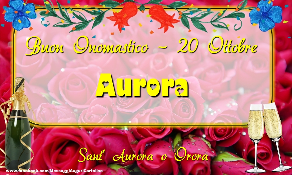 Sant' Aurora o Orora Buon Onomastico, Aurora! 20 Ottobre - Cartoline onomastico