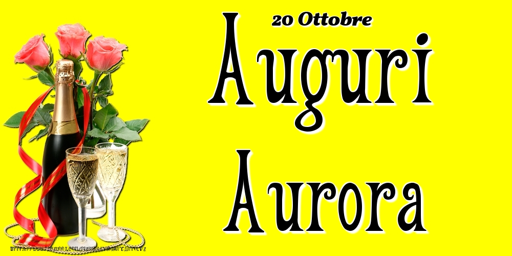 20 Ottobre - Auguri Aurora! - Cartoline onomastico