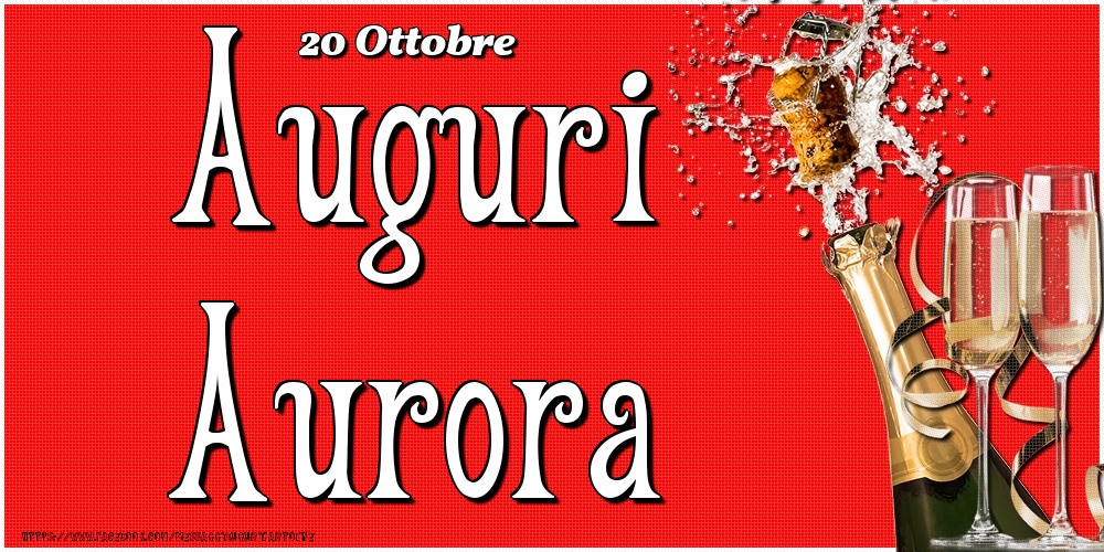 20 Ottobre - Auguri Aurora! - Cartoline onomastico