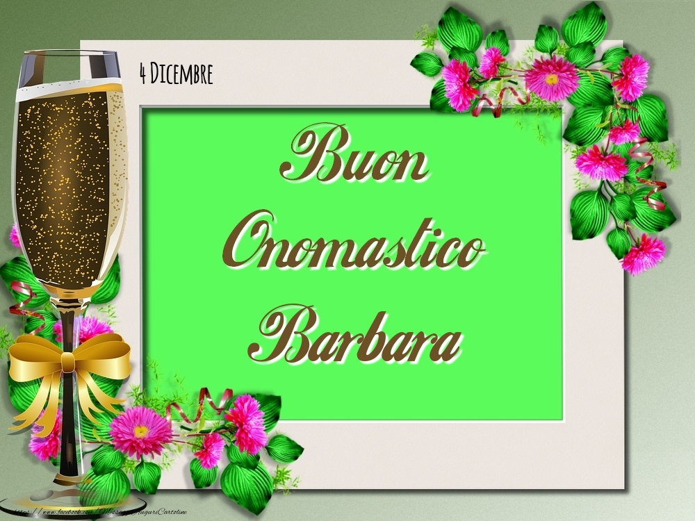 Buon Onomastico, Barbara! 4 Dicembre - Cartoline onomastico