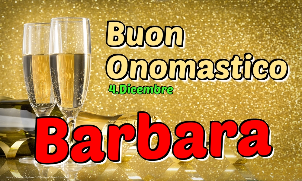 4.Dicembre - Buon Onomastico Barbara! - Cartoline onomastico