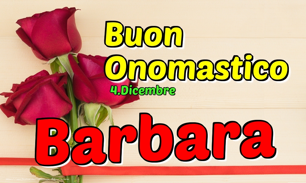 4.Dicembre - Buon Onomastico Barbara! - Cartoline onomastico