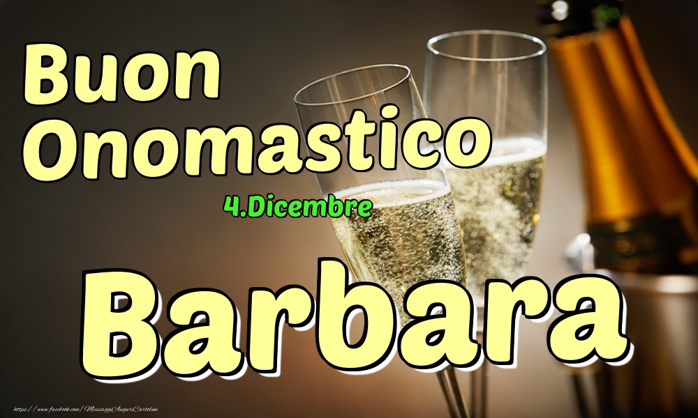 4.Dicembre - Buon Onomastico Barbara! - Cartoline onomastico