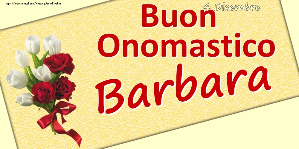 4 Dicembre: Buon Onomastico Barbara - Cartoline onomastico