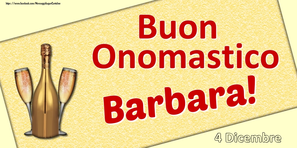 Buon Onomastico Barbara! - 4 Dicembre - Cartoline onomastico