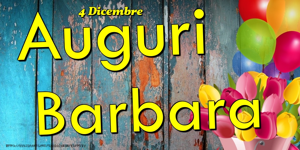 4 Dicembre - Auguri Barbara! - Cartoline onomastico