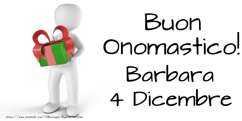 Buon Onomastico  Barbara! 4 Dicembre - Cartoline onomastico