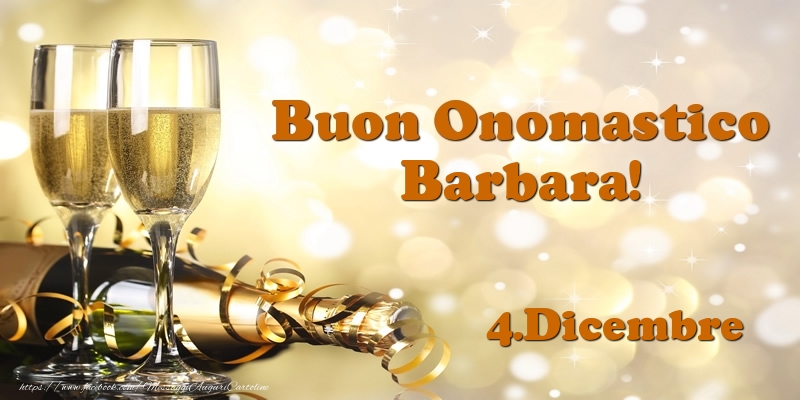 4.Dicembre  Buon Onomastico Barbara! - Cartoline onomastico