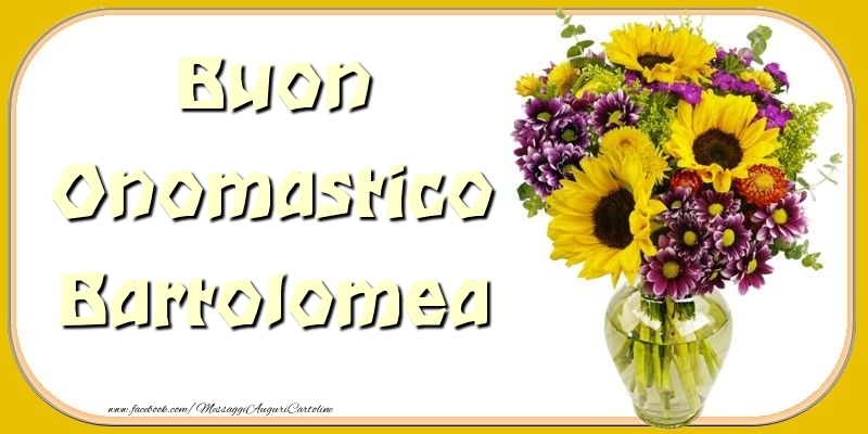 Buon Onomastico Bartolomea - Cartoline onomastico con mazzo di fiori