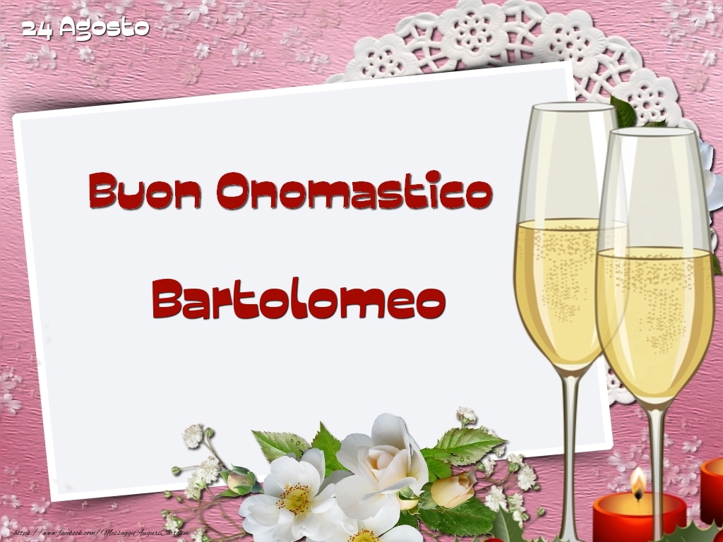 Buon Onomastico, Bartolomeo! 24 Agosto - Cartoline onomastico