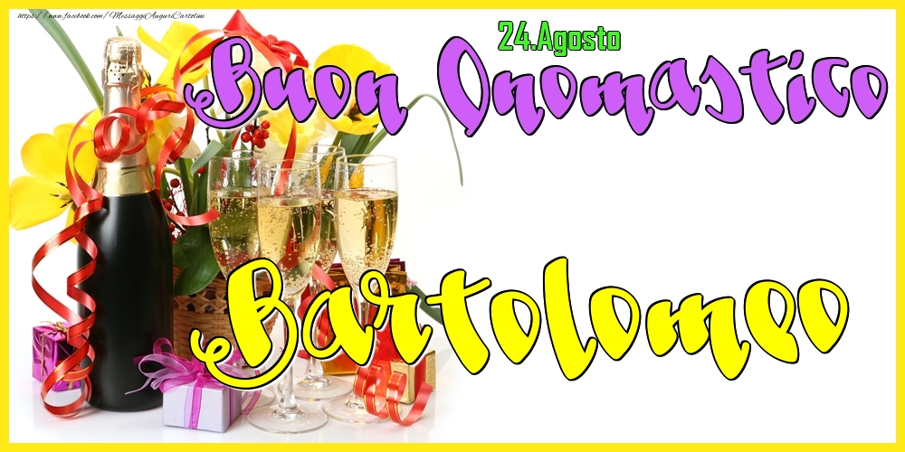 24.Agosto - Buon Onomastico Bartolomeo! - Cartoline onomastico