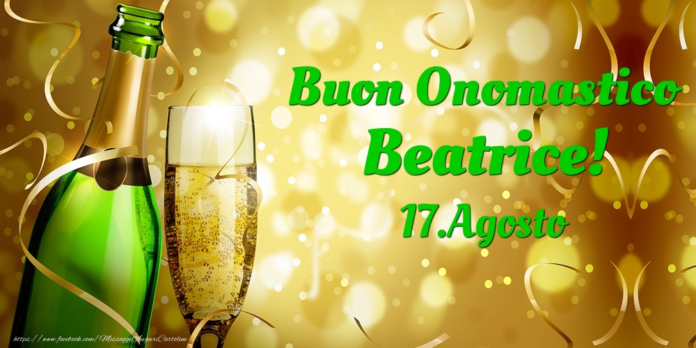 Buon Onomastico Beatrice! 17.Agosto - - Cartoline onomastico