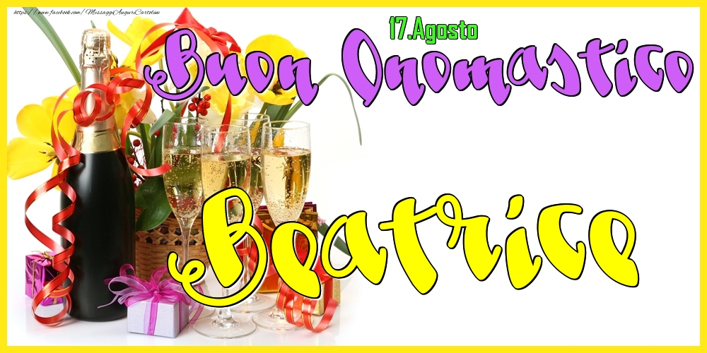 17.Agosto - Buon Onomastico Beatrice! - Cartoline onomastico