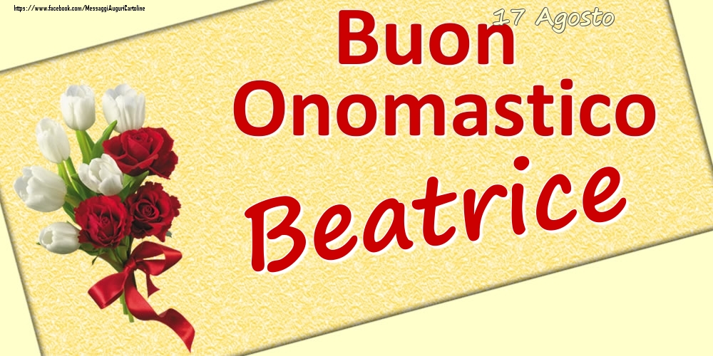 17 Agosto: Buon Onomastico Beatrice - Cartoline onomastico