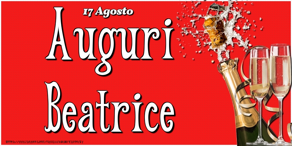 17 Agosto - Auguri Beatrice! - Cartoline onomastico