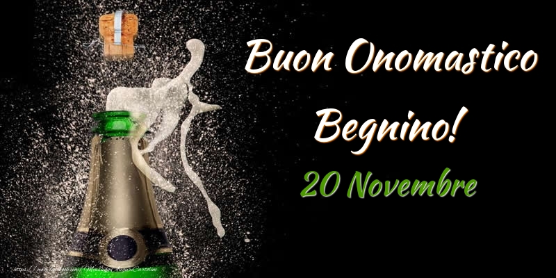 Buon Onomastico Begnino! 20 Novembre - Cartoline onomastico