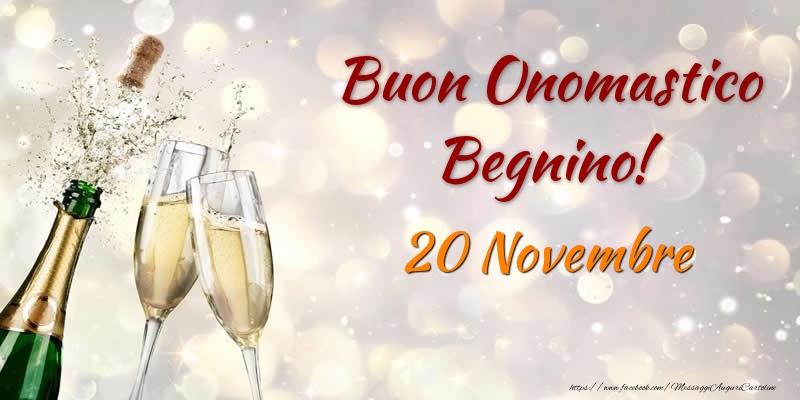 Buon Onomastico Begnino! 20 Novembre - Cartoline onomastico