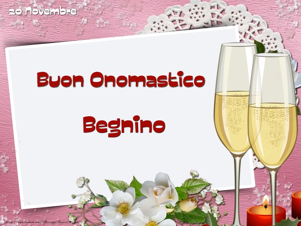 Buon Onomastico, Begnino! 20 Novembre - Cartoline onomastico