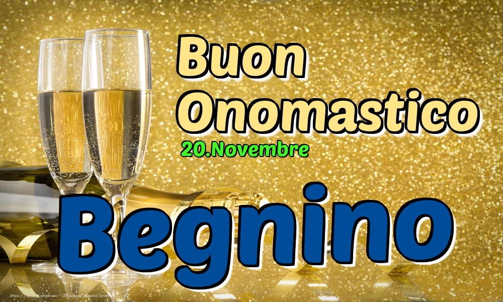 20.Novembre - Buon Onomastico Begnino! - Cartoline onomastico