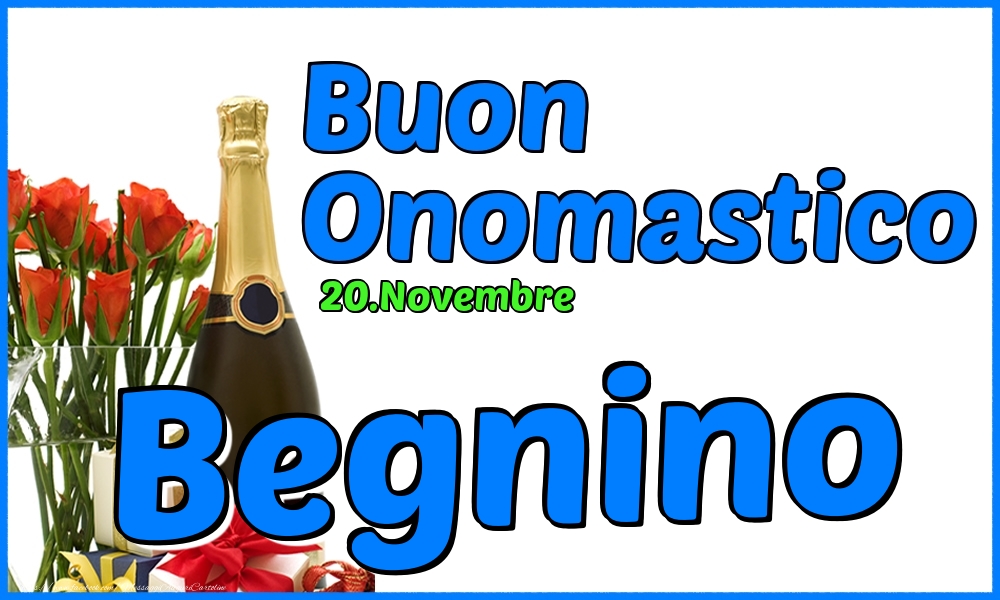 20.Novembre - Buon Onomastico Begnino! - Cartoline onomastico