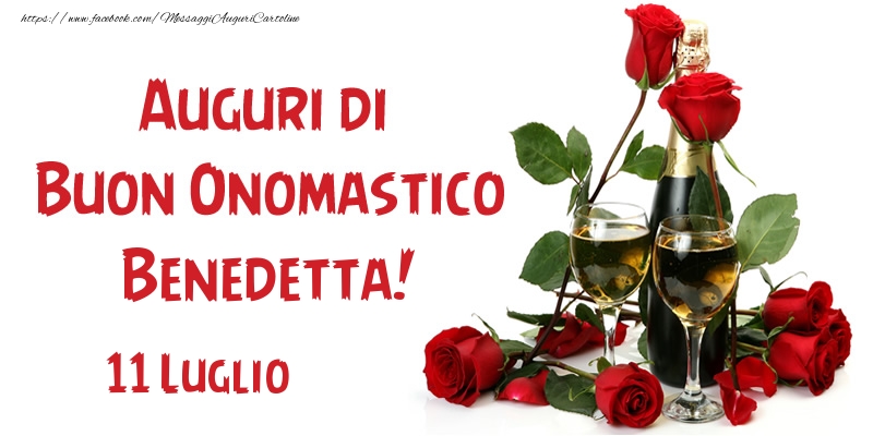 11 Luglio Auguri di Buon Onomastico Benedetta! - Cartoline onomastico