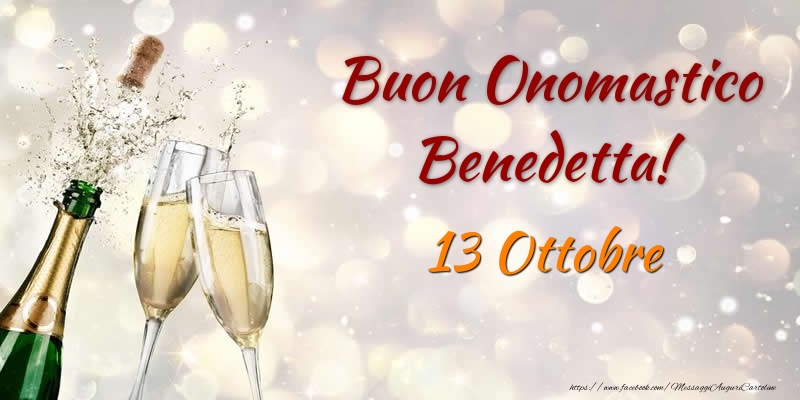 Buon Onomastico Benedetta! 13 Ottobre - Cartoline onomastico