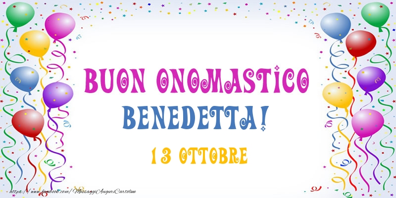 Buon onomastico Benedetta! 13 Ottobre - Cartoline onomastico