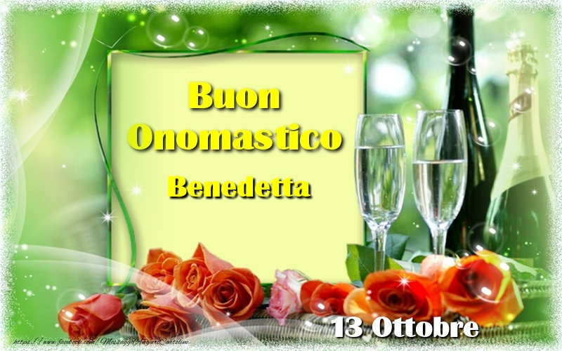 Buon Onomastico Benedetta! 13 Ottobre - Cartoline onomastico