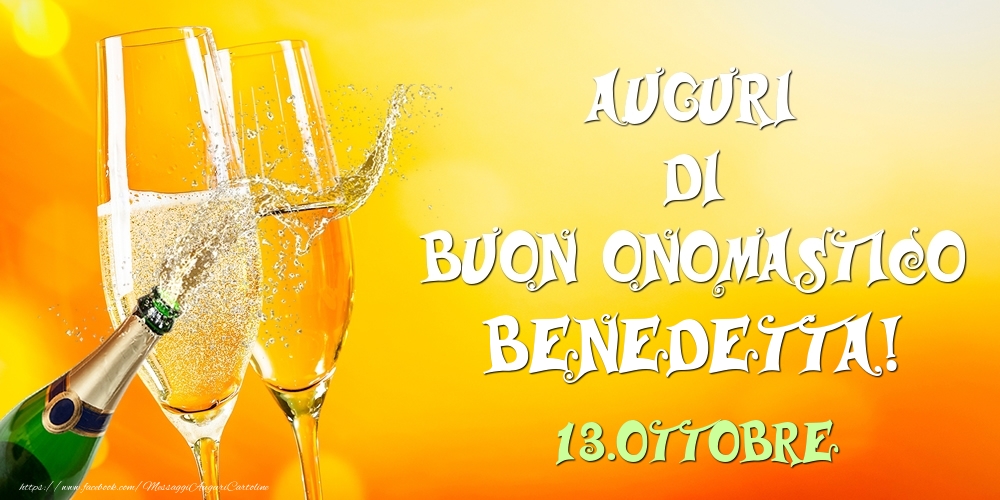 Auguri di Buon Onomastico Benedetta! 13.Ottobre - Cartoline onomastico