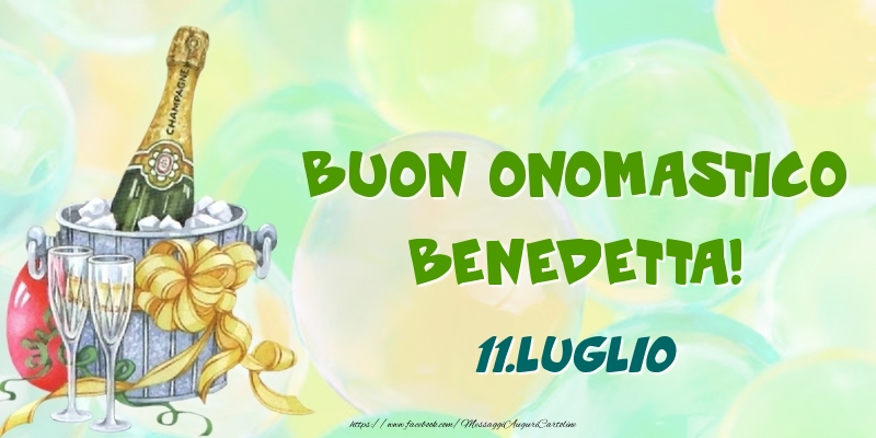 Buon Onomastico, Benedetta! 11.Luglio - Cartoline onomastico