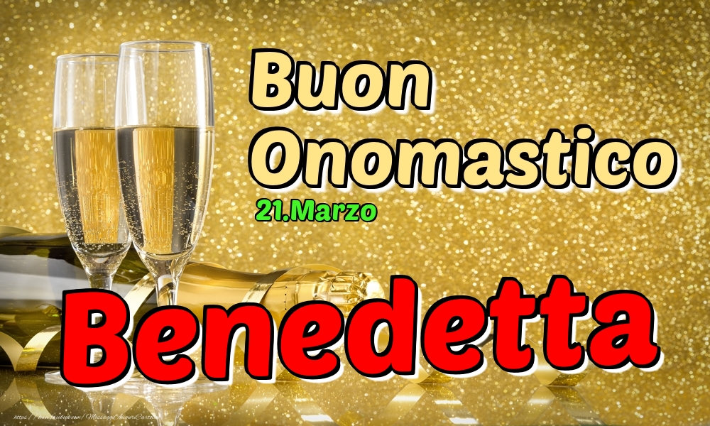 21.Marzo - Buon Onomastico Benedetta! - Cartoline onomastico