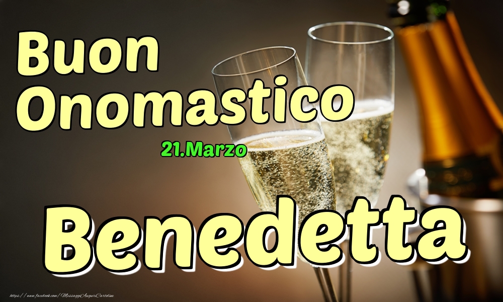 21.Marzo - Buon Onomastico Benedetta! - Cartoline onomastico