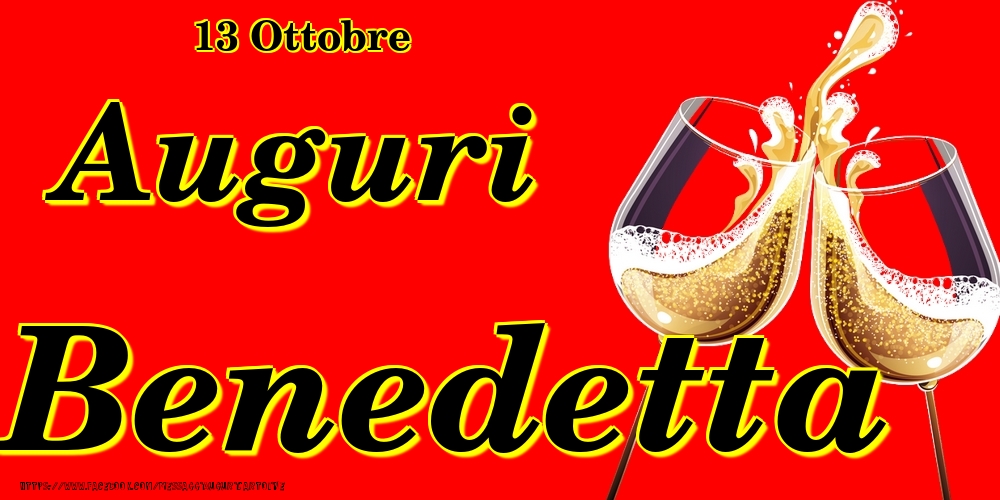 13 Ottobre - Auguri Benedetta! - Cartoline onomastico